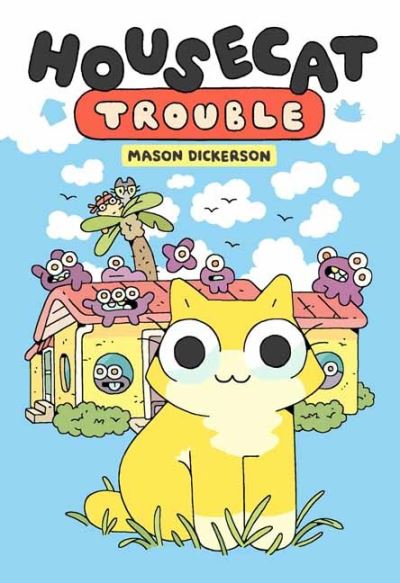 Cover for Mason Dickerson · Housecat Trouble: (A Graphic Novel) - Housecat Trouble (Hardcover Book) (2022)