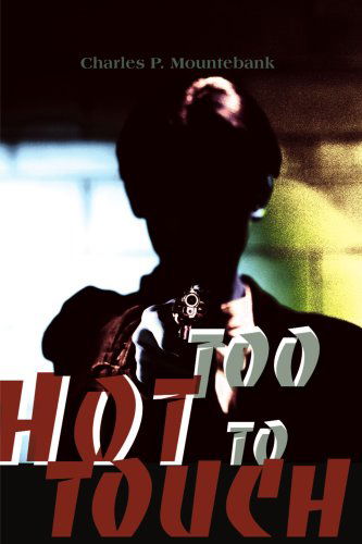 Cover for Charles P. Mountebank · Too Hot to Touch (Paperback Book) (2000)