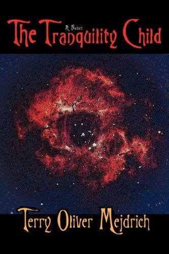 Cover for Terry Mejdrich · The Tranquility Child (Paperback Book) (2008)