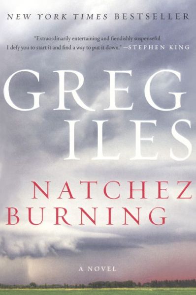 Cover for Greg Iles · Natchez Burning (Hardcover Book) (2015)