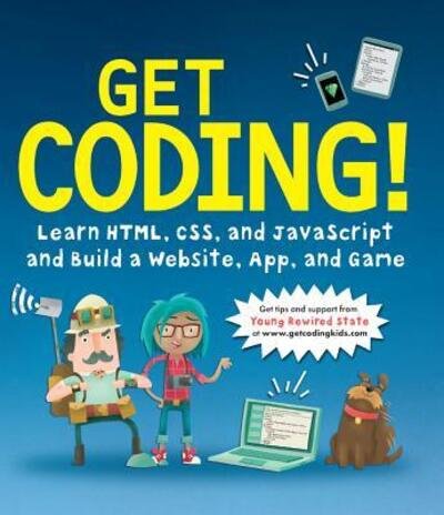 Cover for Young Rewired State · Get Coding!: Learn HTML, CSS &amp; JavaScript &amp; Build A Website, App &amp; Game (Bog) [Turtleback School &amp; Library Binding edition] (2017)