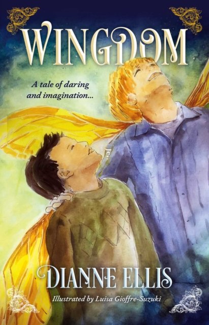 Cover for Dianne Ellis · Wingdom: A Tale of Daring and Imagination (Paperback Book) (2023)