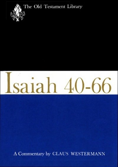 Cover for Claus Westermann · Isaiah 40-66: a Commentary (Old Testament Library) (Paperback Book) (1969)