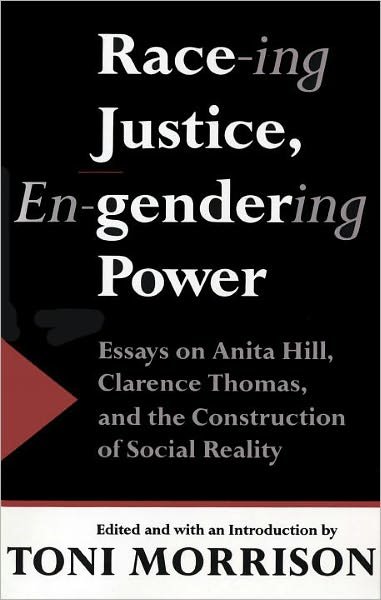 Cover for Toni Morrison · Race-ing Justice, En-gendering Power: Essays on Anita Hill, Clarence Thomas, and the Construction of Social Reality (Taschenbuch) (1992)