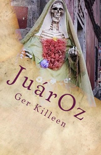 Cover for Ger Killeen · Juaroz: a Poetic Fiction (Pocketbok) (2014)