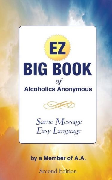 Cover for Member of A a · The EZ Big Book of Alcoholics Anonymous (Paperback Book) (2015)