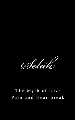 Cover for LaShonda C. Henderson · Selah The Myth of Love Pain and Heartbreak (Pocketbok) (2017)