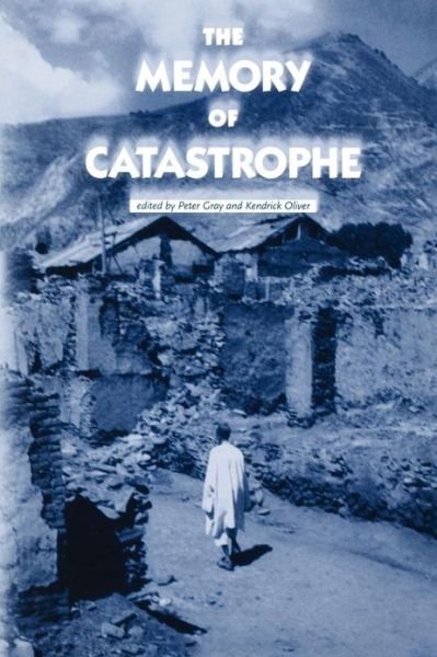 Cover for Peter Gray · The Memory of Catastrophe (Taschenbuch) (2004)