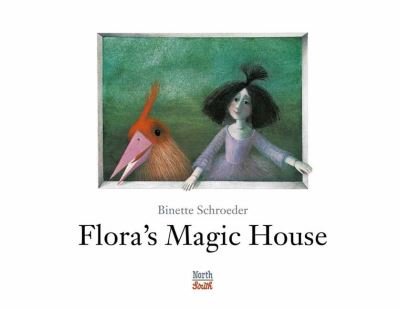 Cover for Binette Schroeder · Flora's Magic House (Hardcover Book) (2024)