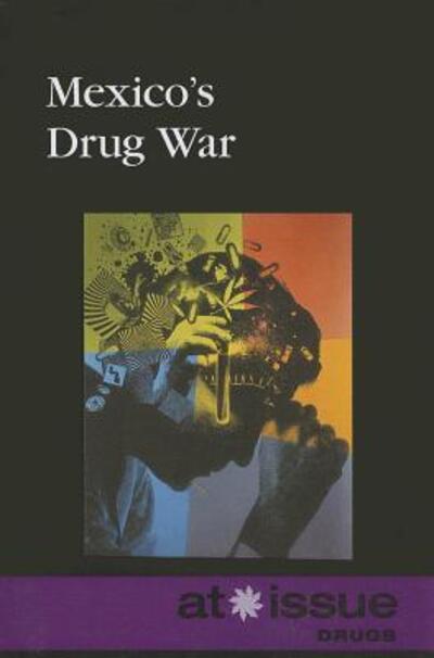 Mexico's Drug War - Margaret Haerens - Książki - Greenhaven Press - 9780737768459 - 10 grudnia 2013