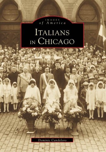 Italians in Chicago (Images of America) - Dominic Candeloro - Livres - Arcadia Publishing - 9780738550459 - 1 juillet 1999