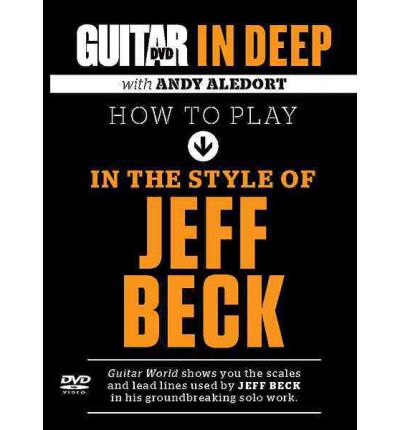 Cover for Andy Aledort · How to Play in the Style of Jeff Beck - in Deep DVD (N/A) (2012)