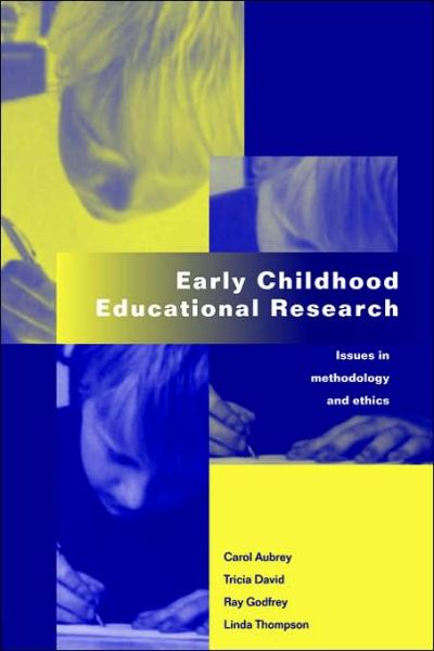 Cover for Carol Aubrey · Early Childhood Educational Research: Issues in Methodology and Ethics (Paperback Book) (2000)