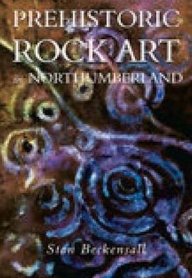 Cover for Stan Beckensall · Prehistoric Rock Art in Northumberland (Paperback Book) [Illustrated edition] (2001)