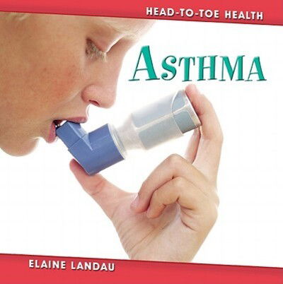 Cover for Elaine Landau · Asthma - Head to Toe Health (Hardcover Book) (2009)