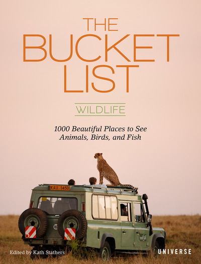 Cover for Kath Stathers · The Bucket List: Wild: 1000 Adventures Big and Small : Animals, Birds, Fish, Nature (Hardcover Book) (2018)