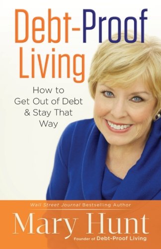 Cover for Mary Hunt · Debt–Proof Living – How to Get Out of Debt &amp; Stay That Way (Paperback Book) (2014)