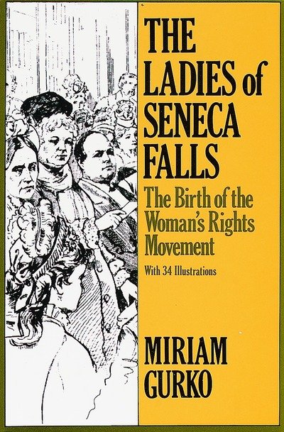Cover for Miriam Gurko · The Ladies of Seneca Falls: The Birth of the Woman's Rights Movement (Paperback Bog) (1987)