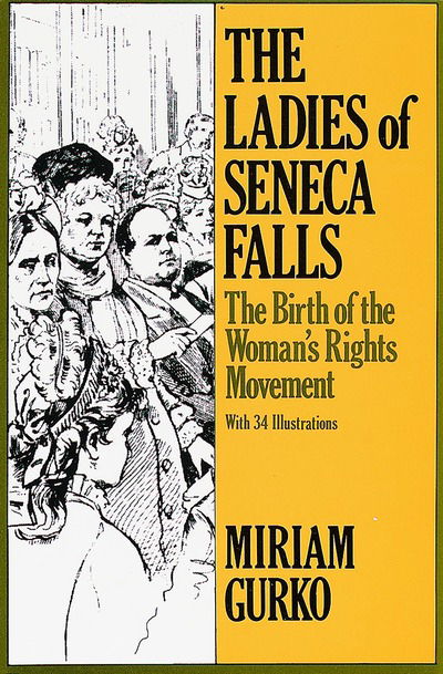 Cover for Miriam Gurko · The Ladies of Seneca Falls: The Birth of the Woman's Rights Movement (Pocketbok) (1987)