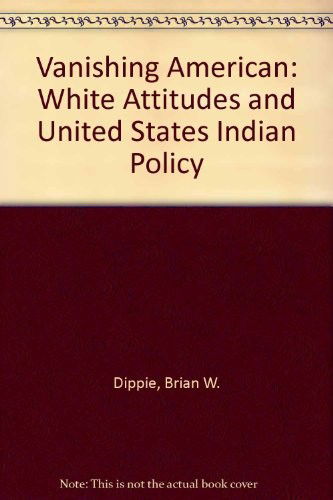 Cover for Brian W. Dippie · The Vanishing American (Paperback Book) (1985)