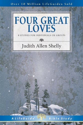Cover for Judith Allen Shelly · Four Great Loves (Lifeguide Bible Studies) (Pocketbok) (2004)