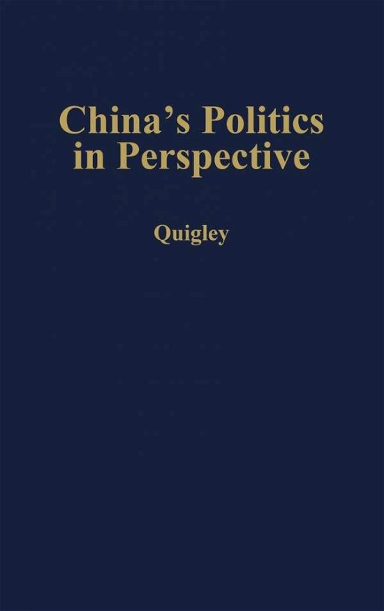 Cover for Harold Scott Quigley · China's Politics in Perspective (Gebundenes Buch) [New ed of 1962 edition] (1973)