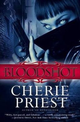 Cover for Cherie Priest · Bloodshot (Paperback Book) (2011)
