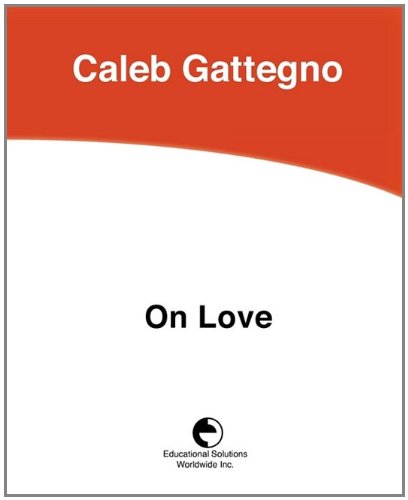 Cover for Caleb Gattegno · On Love (Pocketbok) (2011)