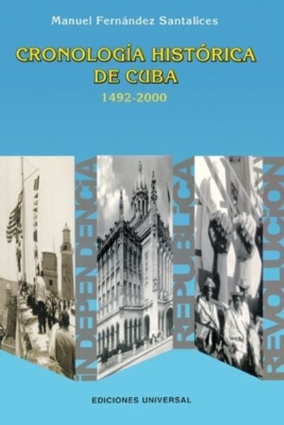 Cover for Manuel Fernández Santalices · Cronología histórica de Cuba, 1492-2000 (Bok) [1. edition] (2020)