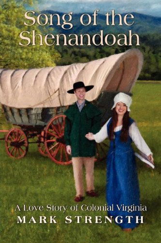 Song of the Shenandoah - Mark Strength - Books - Bonny Kate Publishing Company - 9780979951459 - July 26, 2011