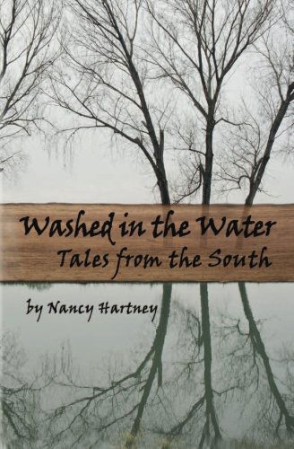 Cover for Nancy Hartney · Washed in the Water: Tales from the South (Pocketbok) [1st edition] (2013)