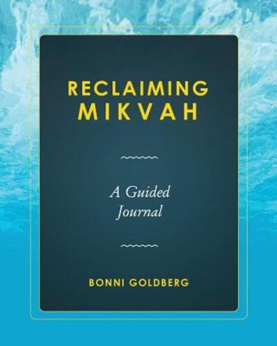 Cover for Bonni Goldberg · Reclaiming Mikvah (Paperback Book) (2017)