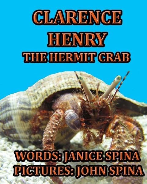 Cover for Janice Spina · Clarence Henry the Hermit Crab (Pocketbok) (2018)