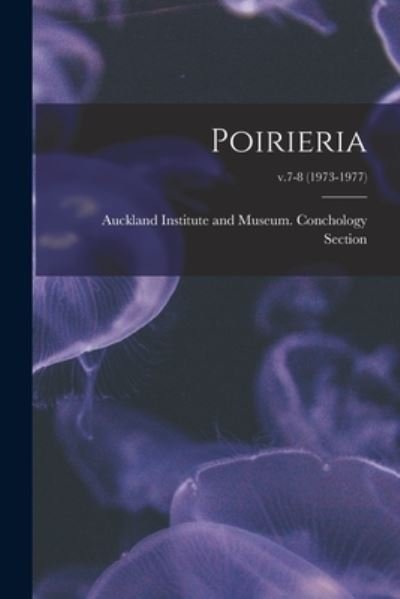Cover for Auckland Institute and Museum Concho · Poirieria; v.7-8 (1973-1977) (Pocketbok) (2021)