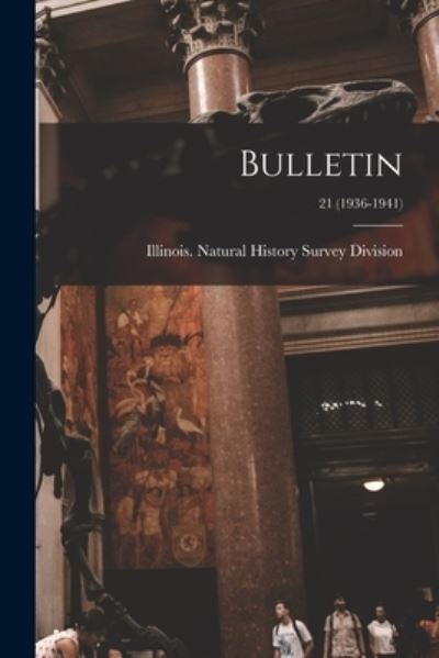 Cover for Illinois Natural History Survey Divi · Bulletin; 21 (1936-1941) (Paperback Book) (2021)