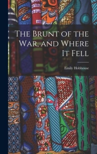Cover for Emily Hobhouse · Brunt of the War, and Where It Fell (Bog) (2022)
