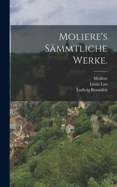 Moliere's Sämmtliche Werke - Molière - Libros - Creative Media Partners, LLC - 9781016637459 - 27 de octubre de 2022
