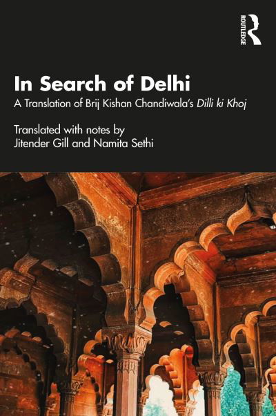 Cover for Jitender Gill · In Search of Delhi: A Translation of Brij Kishan Chandiwala's Dilli ki Khoj (Taschenbuch) (2023)