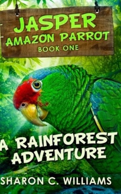 Cover for Sharon C Williams · A Rainforest Adventure (Inbunden Bok) (2021)