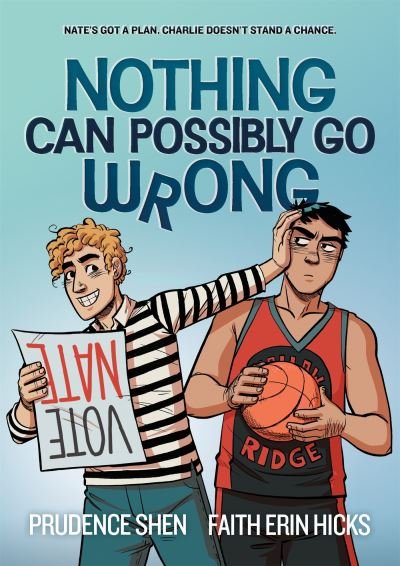 Cover for Prudence Shen · Nothing Can Possibly Go Wrong: A Funny YA Graphic Novel about Unlikely friendships, Rivalries and Robots (Paperback Book) (2023)