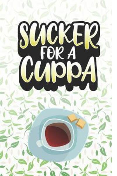 Cover for Tea Lovers Book Co · Sucker For a Cuppa (Paperback Book) (2019)