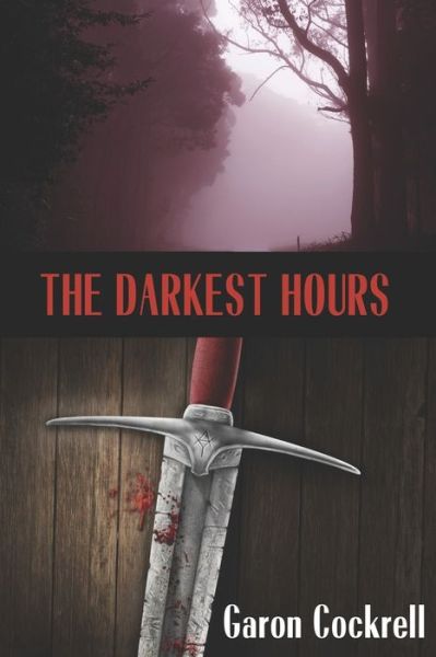 Cover for Garon Cockrell · The Darkest Hours (Paperback Book) (2019)