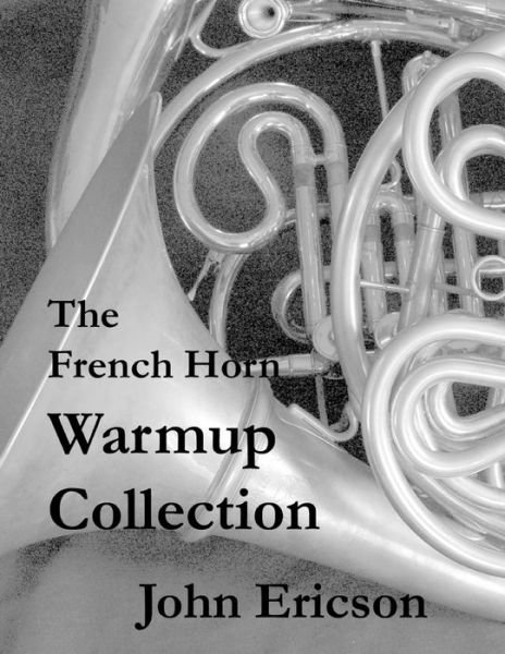 Cover for John Ericson · The French Horn Warmup Collection (Pocketbok) (2019)