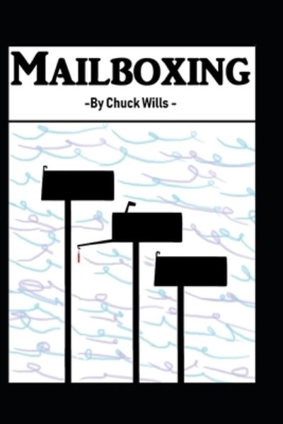 Cover for Chuck Wills · Mailboxing (Book) (2019)