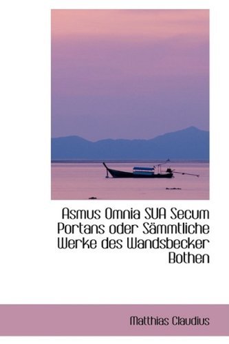 Cover for Matthias Claudius · Asmus Omnia Sua Secum Portans Oder Sämmtliche Werke Des Wandsbecker Bothen (Hardcover Book) (2009)
