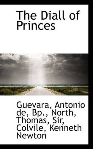 Cover for Bp. Guevara Antonio De · The Diall of Princes (Paperback Book) (2009)
