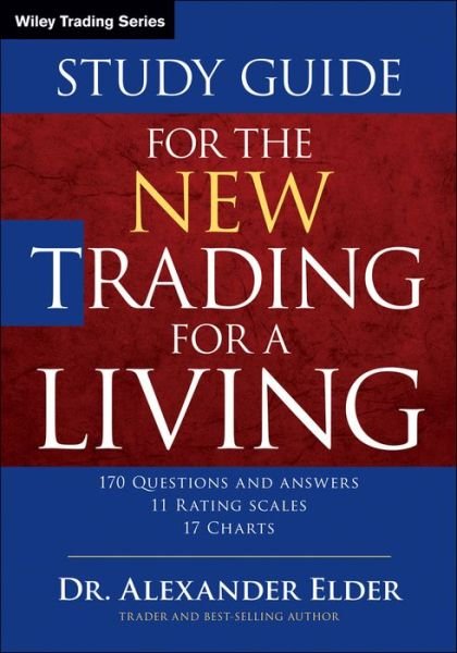 Cover for Elder, Alexander (Director, Financial Trading Seminars, Inc.) · Study Guide for The New Trading for a Living - Wiley Trading (Taschenbuch) (2014)
