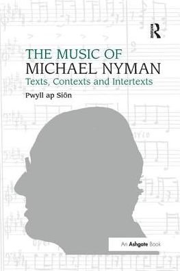 Cover for Pwyll ap Sion · The Music of Michael Nyman: Texts, Contexts and Intertexts (Pocketbok) (2016)