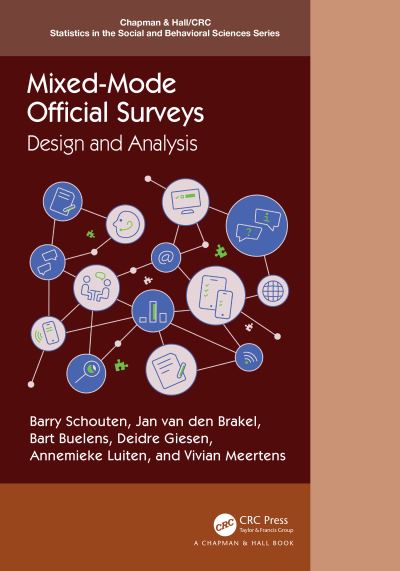 Cover for Schouten, Barry (Statistics Netherlands, The Hague, The Netherlands) · Mixed-Mode Official Surveys: Design and Analysis - Chapman &amp; Hall / CRC Statistics in the Social and Behavioral Sciences (Hardcover Book) (2021)