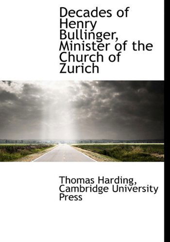 Cover for Thomas Harding · Decades of Henry Bullinger, Minister of the Church of Zurich (Hardcover Book) (2010)